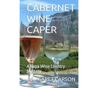 CABERNET WINE CAPER: A Napa Wine Country Mystery