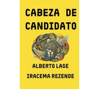 Cabeza de Candidato: Dentro de la mente del poder: lecciones de campañas en Brasil