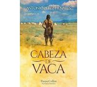Cabeza de Vaca (NARRATIVA HISTORICA)