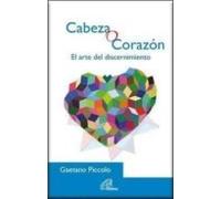 Cabeza O Corazon. El Arte Del Discernimi: El arte del discernimiento: 13 (Armonía)