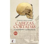 Cabezas cortadas y cadáveres ultrajados (Nueva edición): 9 (Otros Títulos)