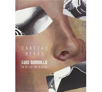 Cabezas: Luis Gordillo en el Alcázar