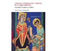 Cabildos Catedralicios Y Obispos En La Iberia Medieval: Autoridad Dis