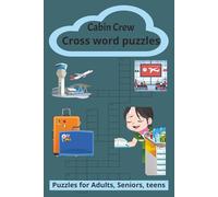Cabin Crew Cross word Puzzles: "Fun with Flying Friends!" Cross word puzzles with easy to read print about Cabin crew, flight attendants and more [6*9 ... friends, vacations, holidays and Relaxation