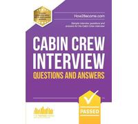 Cabin Crew Interview Questions and Answers: Sample interview questions and answers for the Cabin Crew interview (The Testing Series) [Idioma Inglés]