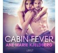 Cabin Fever - An Erotic Series (audiolibro)