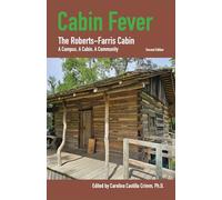 Cabin Fever: The Roberts-Farris Cabin (Huntsville History)