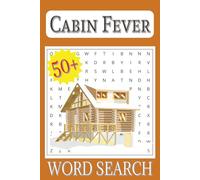 Cabin Fever Word Search Puzzle Book for Adults: Relaxing Indoor Word Search Puzzles to Beat Boredom, Reduce Stress, and Sharpen Your Mind | 6×9 inches, 110 pages | 50+ Puzzles