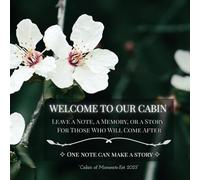 Cabin Guest Book: A Guest Book for Cozy Cabin Stays, Airbnb Rentals & Mountain Getaways - 100 Pages, 8.5 x 8.5"