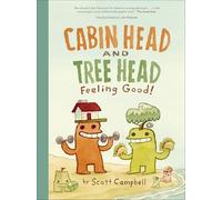 Cabin Head and Tree Head Feeling Good!