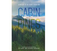 Cabin in the Pines: A History of 80 County Road 406