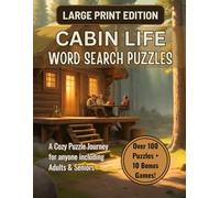 Cabin Life Word Search Puzzles Book: Big Word Search Book with Easy-to-Read Print for Teens, Adults & Seniors - Over 100 Relaxing Puzzles for Brain Exercise, Anxiety Relief & Fun | 8.5x11” Large Print