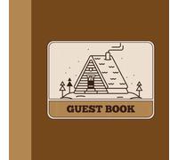 Cabin Memories Guest Book: A Cozy Guest Journal for Visitors to Share Stories, Memories & Travel Tips | 8.5” x 8.5” | 100 Guests | Matte Cover