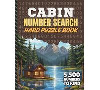 Cabin Number Search: 5,500 Multi-Digit Hard Clues To Find | Challenging Puzzle Book For Weekend Getaways, Lake Trips, and Quiet Downtime (Travel Activity Puzzle Books)