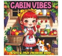 Cabin Vibes: Kid's Coloring Book | Cute Girls’ Cozy Activities in a Cabin | 50 hand-drawn pages | Perfect Square Size (8.5 x 8.5 in) | Perfect for ... and keeping your kids away from Screen