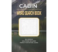 Cabin Word Search Book: 50+ Puzzles Solutions Included Perfect for Nature Lovers