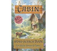 Cabin Word Search Book: Word Searches with Easy to Read Print about Cabin, Wildlife, Adventure and More | 6x9 Inches, 110 Pages | 50+ Puzzles… Gift for Vacations, Holidays, and Free Times