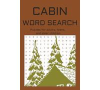 Cabin Word Search Puzzle Book: 50+ puzzles … Good for Vacations, Holidays and Free times |6x9 inches, 110 pages|