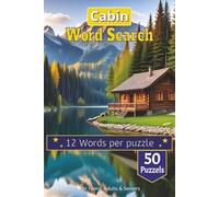 Cabin Word Search Puzzle Book: Cozy Puzzles for the Great Outdoors: Themes of Nature, Hiking, Campfires, Cozy Retreats, and Lakeside Living