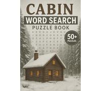 Cabin Word Search Puzzle Book: Enjoy Easy-to-Read Word Search Puzzles about Cabin Life, Cozy Days, Nature, Camping and More | 6x9 inches, 111 pages | ... for Indoor Fun, Vacations and Relaxation
