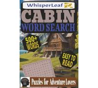 CABIN Word Search Puzzle Book: Puzzles for Adventure Lovers / Stress Relief / Outdoor Life, Mountain Cabin, Wildlife and More / Gift for Adults and Seniors / 6x9 Inches / 500+ Words / Free Times