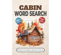 Cabin Word Search Puzzle Book: Word Searches with Easy-to-Read Print about Hiking, Nature, Outdoor Adventures and More | 50+ Puzzles for Adults, Seniors & Teens | Fun Gift for Homesteaders