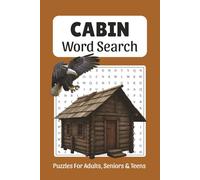 Cabin Word Search: Word Searches about Cabin, Mountain Life, Backcountry Living and More, 6x9 ,110 pages, Easy to Read Print, Solutions Included, Gift for Vacations, Holidays and Free Times