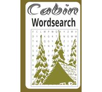 Cabin word search: Word searches with easy to read print about Cabin ,log cabin , Hut, and more|6x9 inches,110pages|50+ puzzles….gift for vacations, holidays and leisure time.