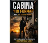 Cabina in Forma: La vita vista da dentro la cabina