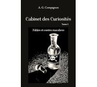 Cabinet des Curiosités: Fables et contes macabres: 1