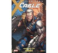 Cable 1. La conquista del tiempo (COLECCIÓN 100% MARVEL)