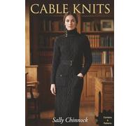 Cable Knits: Discover the timeless beauty of cable knitting with 6 original handmade patterns. (The Knits Collection)