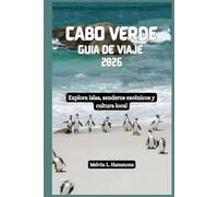 CABO VERDE Guía de viaje 2026: Explora islas, senderos escénicos y cultura local