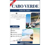 CABO VERDE GUÍA DE VIAJE 2026: Explora las islas de Cabo Verde con confianza: cuándo ir, qué ver y cómo vivir la experiencia al máximo