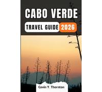 CABO VERDE TRAVEL GUIDE: Your guide to discovering local cultures, insider tips, and essential information for creating memorable travel experiences.