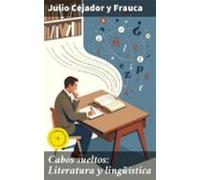 Cabos Sueltos: Literatura Y Lingüística (ebook)