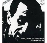 Cabral de Melo Neto, Joao - Por Ele Mesmo