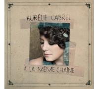 Cabrel, Aurelie - A La Meme Chaine