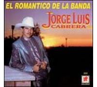 Cabrera, Jorge Luis - Romantico De La Banda