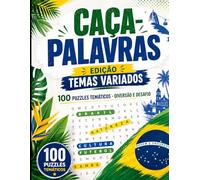 Caça-Palavras: Edição Temas Variados: 100 Puzzles Temáticos em Português do Brasil - Diversão, Desafio e Treino Mental para Adultos e Idosos