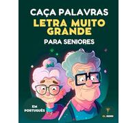 CAÇA PALAVRAS, LETRA MUITO GRANDE, PARA SENIORES: passatempo, sopa de letras, caça palavras para idosos (PORTUGUÊS - PASSATEMPOS PARA IDOSOS - LETRAS GRANDES)