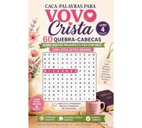 Caca-Palavras para Vovo Crista - Livro 4: 60 Quebra-Cabecas sobre Oracao, Milagres e a Vida com Deus com Letra Extra Grande em Portugues: Serie ... Biblicas e Inspiracao em Cada Pagina
