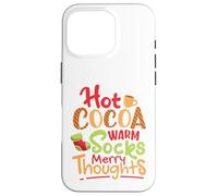 Cacao Caliente, Calcetines Calientes, Pensamientos Felices Carcasa para iPhone 16 Pro