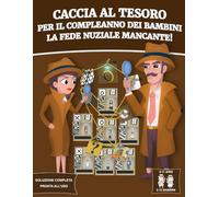 Caccia al tesoro per il compleanno dei bambini: la fede nuziale mancante!: Set completo pronto all'uso | Per 2-15 ragazze e ragazzi di 8-11 anni