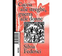 Caccia alle streghe, guerra alle donne (Not)