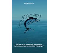Caccia la Pesce Serra: „Das Meer und das Kollektiv: Erzählungen von Gefangennahmen und unerschütterlichen Verbindungen“