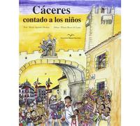 Cáceres contado a los niños | María Aguado Molina