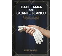 CACHETADA CON GUANTE BLANCO