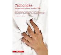 CACHONDAS: RELATOS EROTICOS DE HUMOR DE MUJERES LBT+
