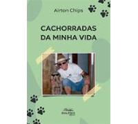 Cachorradas Da Minha Vida (ebook)